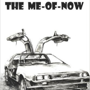 On: The Me-Of-Now